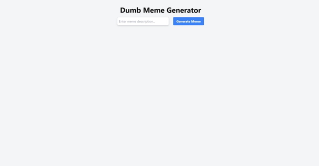 Dumb Meme Generator