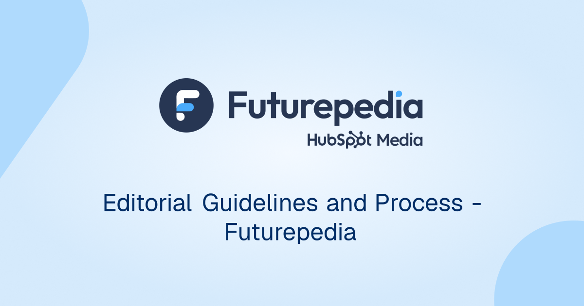 Editorial Guidelines and Process - Futurepedia